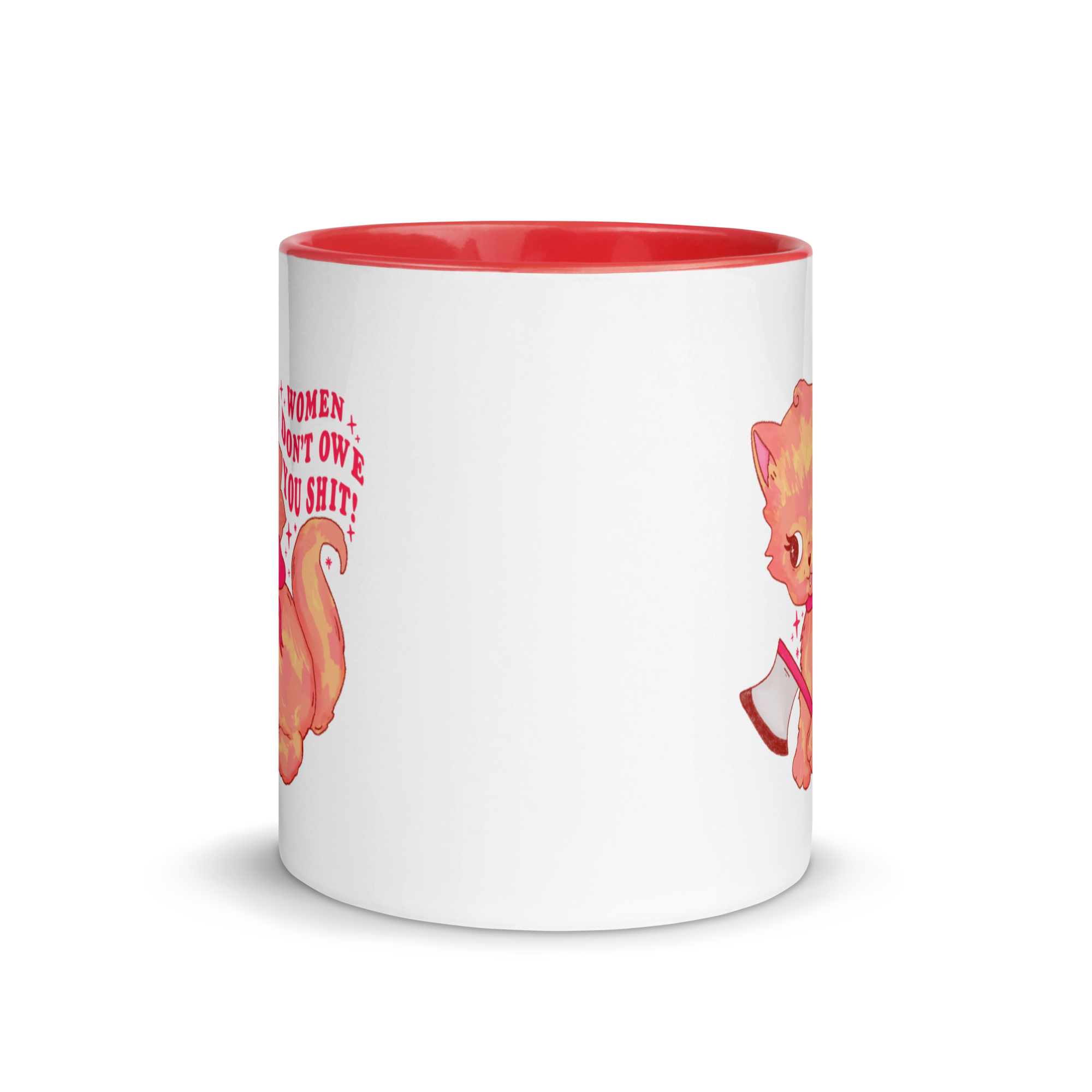 Women Don’t Owe You Shit Mug