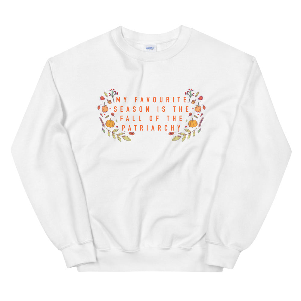 Empowering white feminist sweatshirt featuring the message 'My Favorite Season is the Fall of the Patriarchy,' promoting empowerment and equality- shop Feminist Trash for feminist sweatshirts and dump him shirts