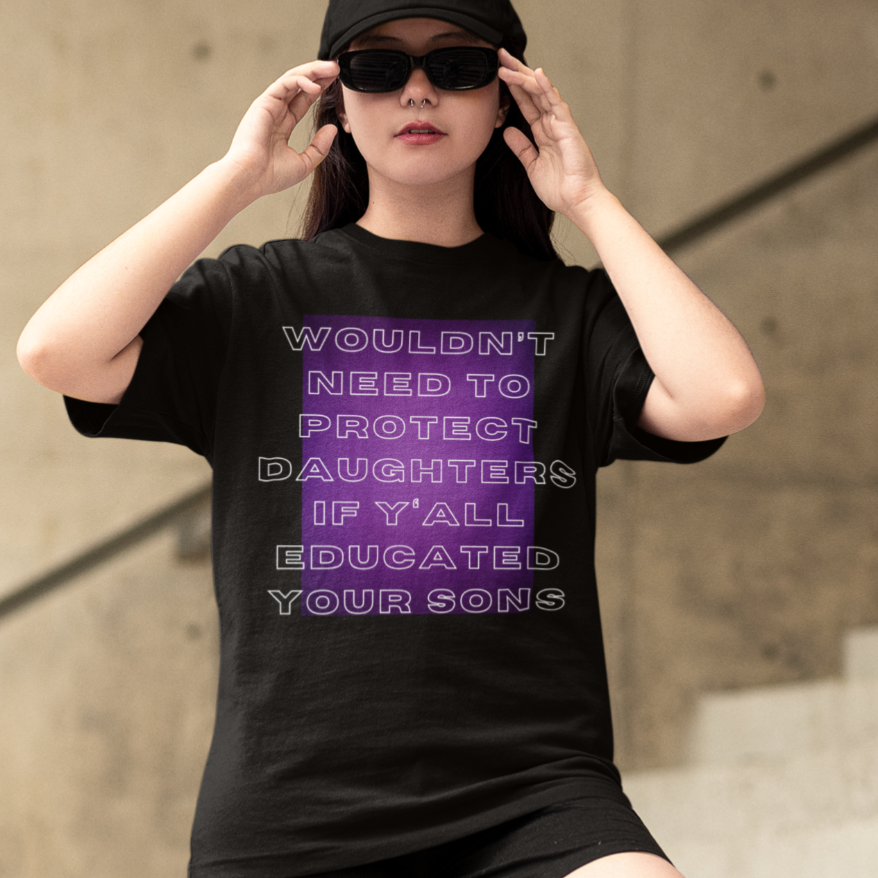 Wouldn’t Need To Protect Daughters if Y’all Educated Your Sons Unisex Feminist T-shirt