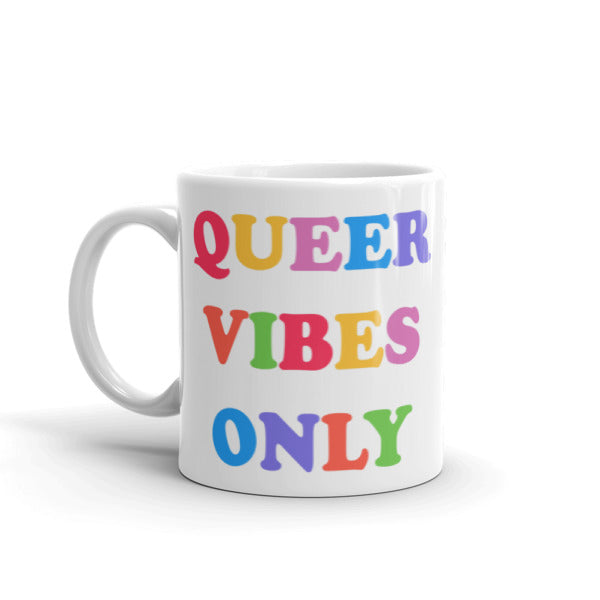 Queer Vibes Only Mug - Feminist Trash Store