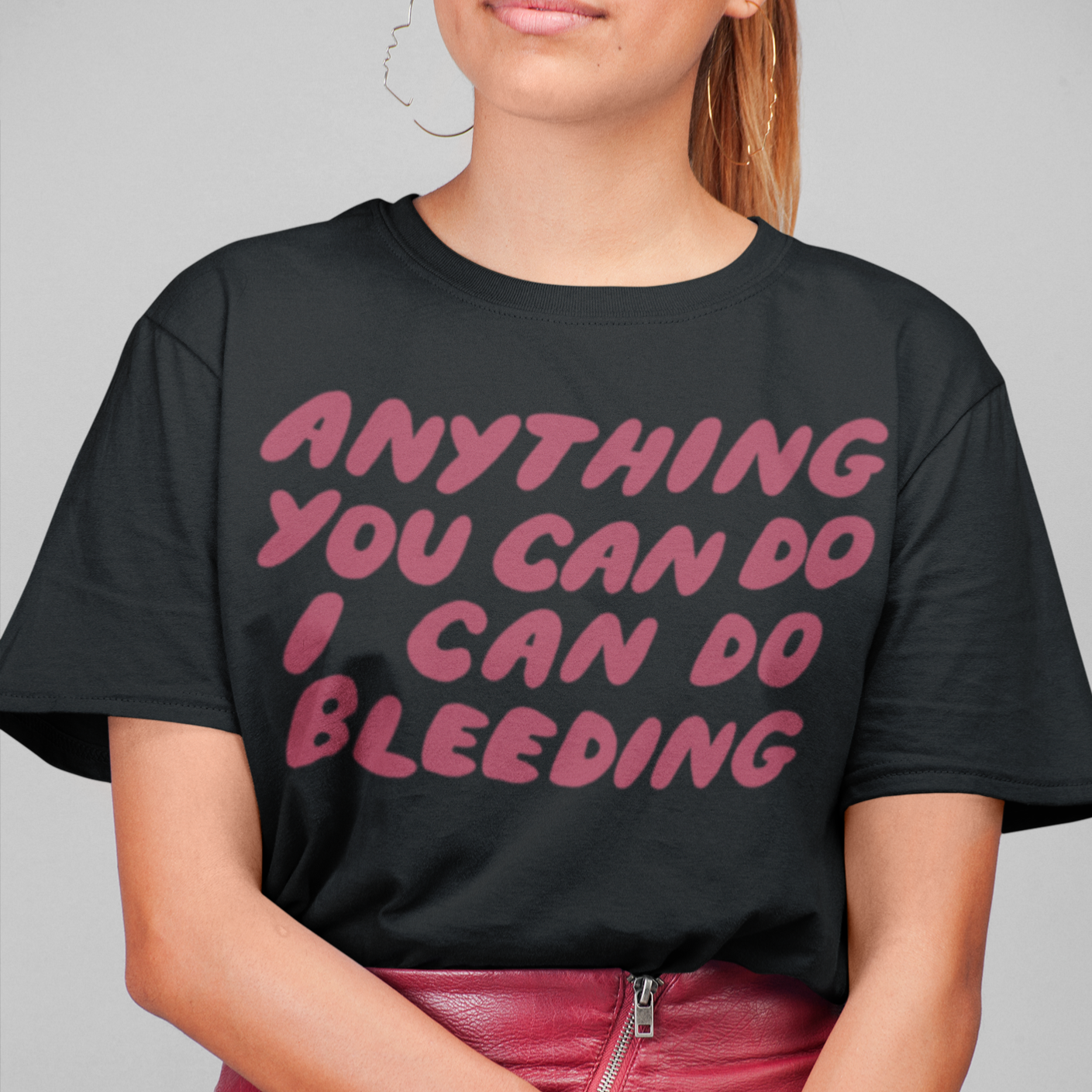 Anything You Can Do I Can Do Bleeding Short-Sleeve Unisex Feminist T shirt - Feminist Trash Store Shop Women’s Rights T-shirts - Black - Size L
