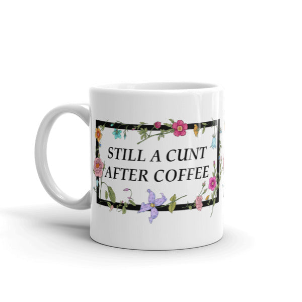 Cunt After Coffee Mug - Feminist Trash Store