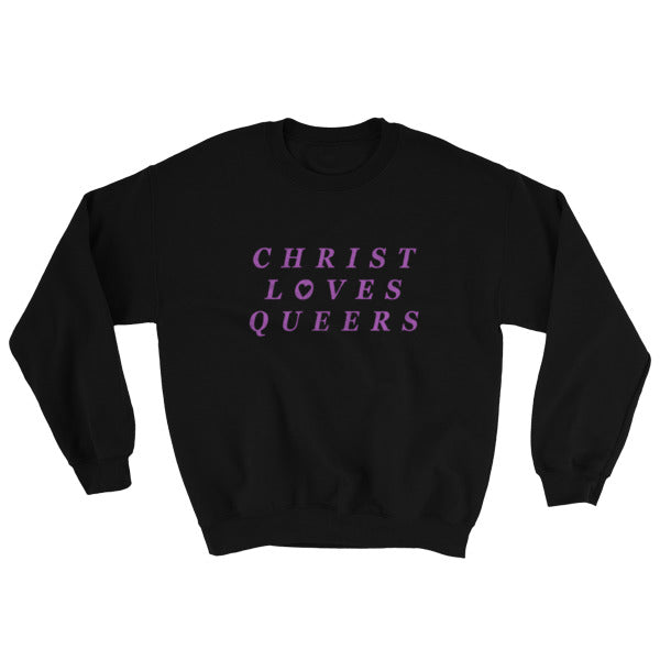 Black pride sweatshirt that says Christ Loves Queers In Purple Writing- Shop pride themed shirts, feminist apparel and dump him shirts