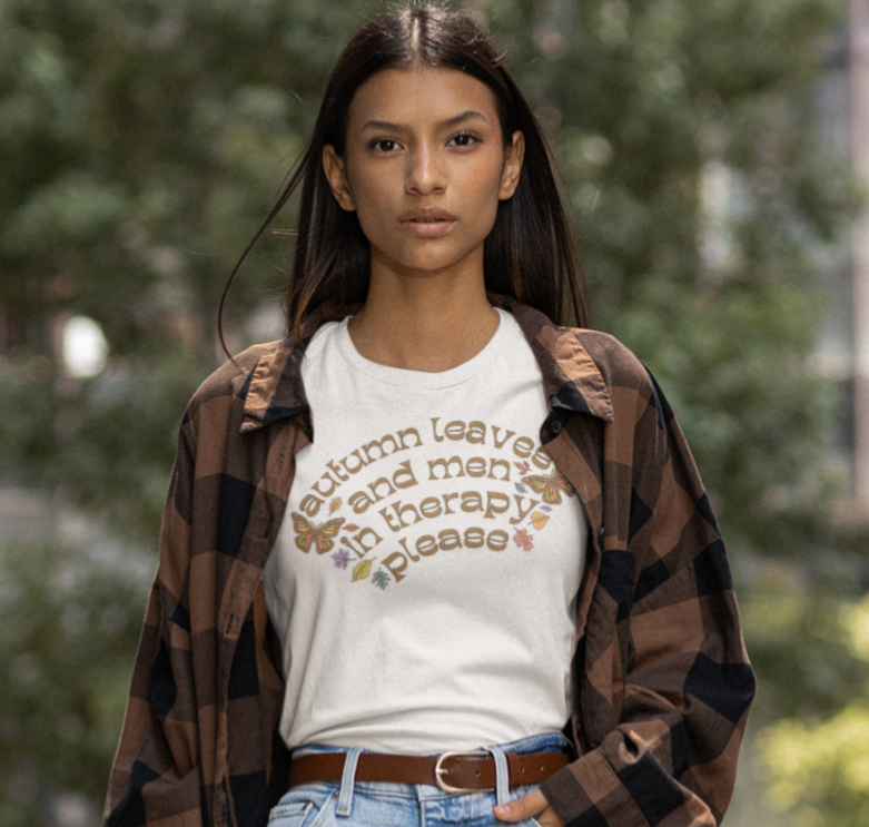 Autumn Leaves And Men In Therapy Please Unisex Feminist T-shirt - Shop Women’s Rights T-shirts