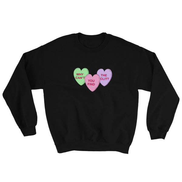Why can’t you find the clit Unisex Black Feminist Sweatshirt featuring three candy hearts in the colours green, pink and purple- define feminism with our feminist apparel