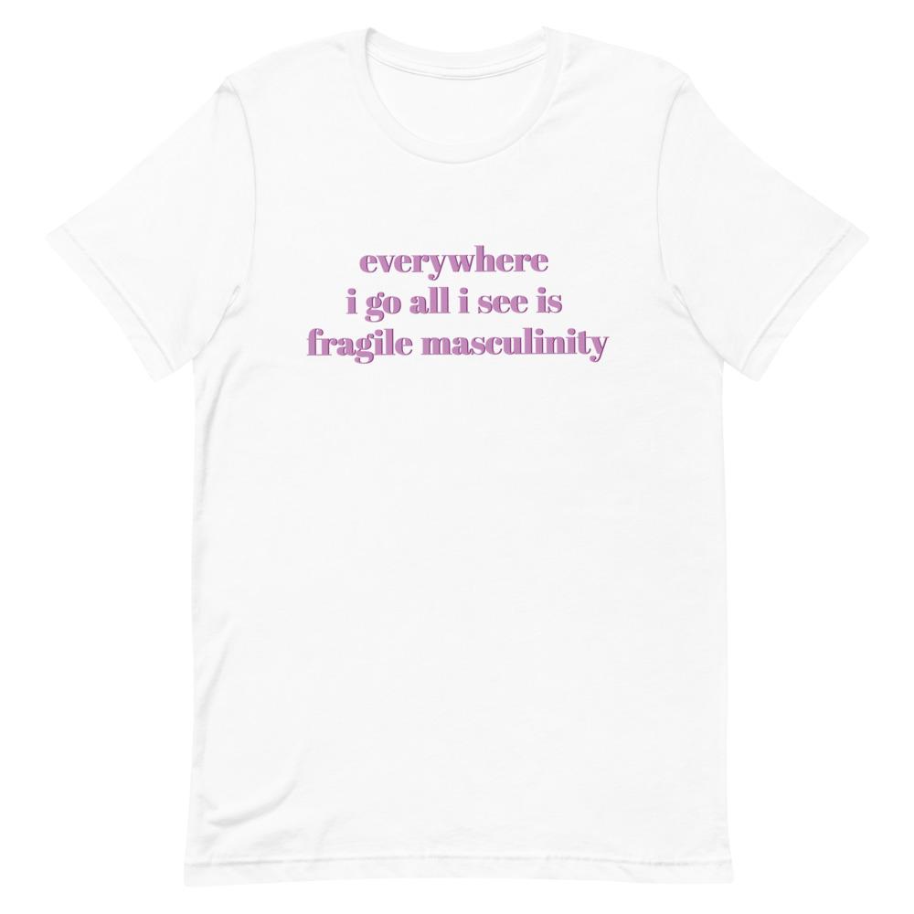 white feminist tee that says Everywhere I Go All I See Is Fragile Masculinity in purple lowercase font. Shop Feminist Trash for feminist tshirts, political clothing, ACAB shirts, Witchy outfits and dump him shirts