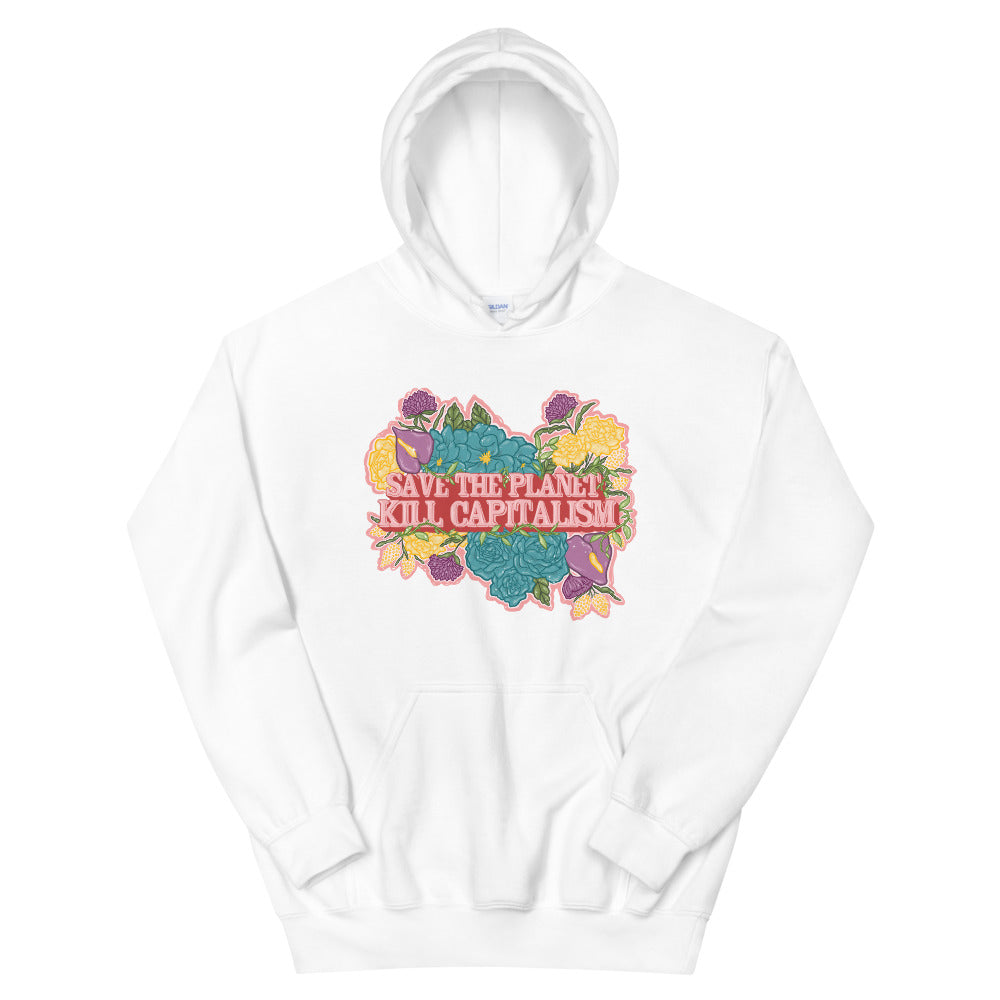 *Save The Planet Kille Capitalism Unisex Hoodie - Feminist Trash Store