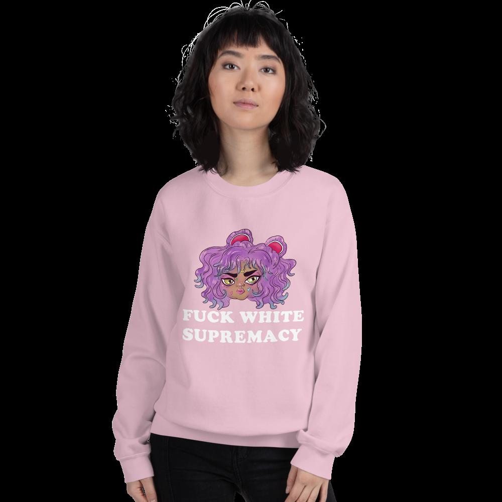Fuck White Supremacy Unisex Sweatshirt - Feminist Trash Store