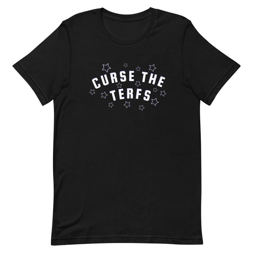 Curse The Terfs Unisex Feminist T-Shirt - Feminist Trash Store