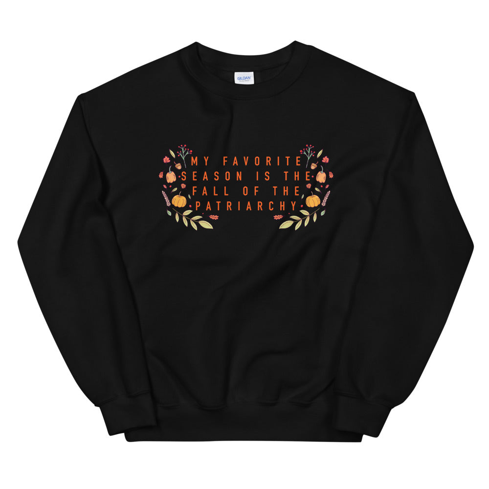b lack feminist sweatshirt that says My Favorite Season Is The Fall Of The Patriarchy shop Feminist Trash Store for Women’s Rights T-shirts and dump him shirts