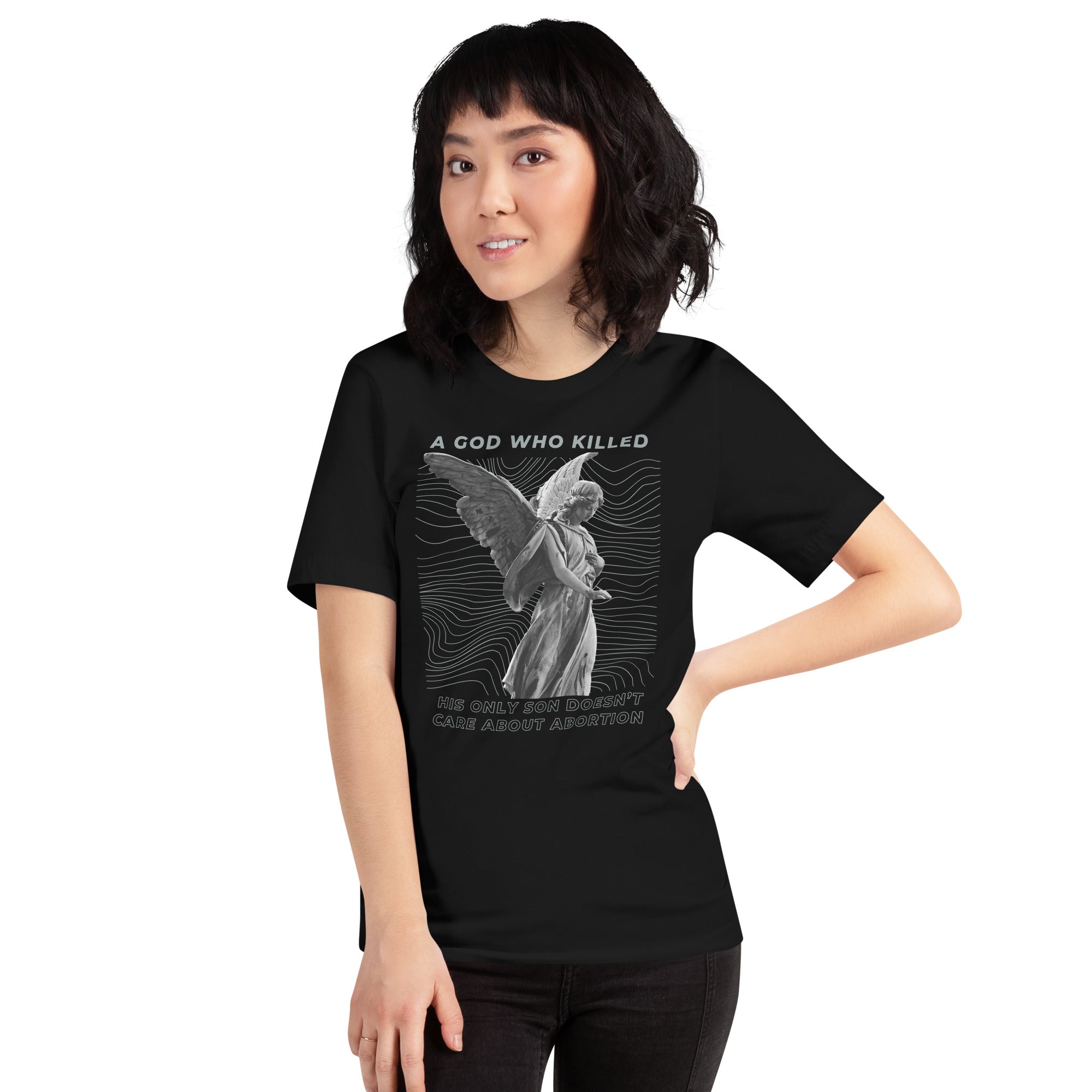 A God Who Killed His Own Son Doesn’t Care About Abortion Unisex Black Feminist T-shirt - Feminist Trash Store - Shop Feminist Trash for Women’s Rights T- Shirts and political cothing