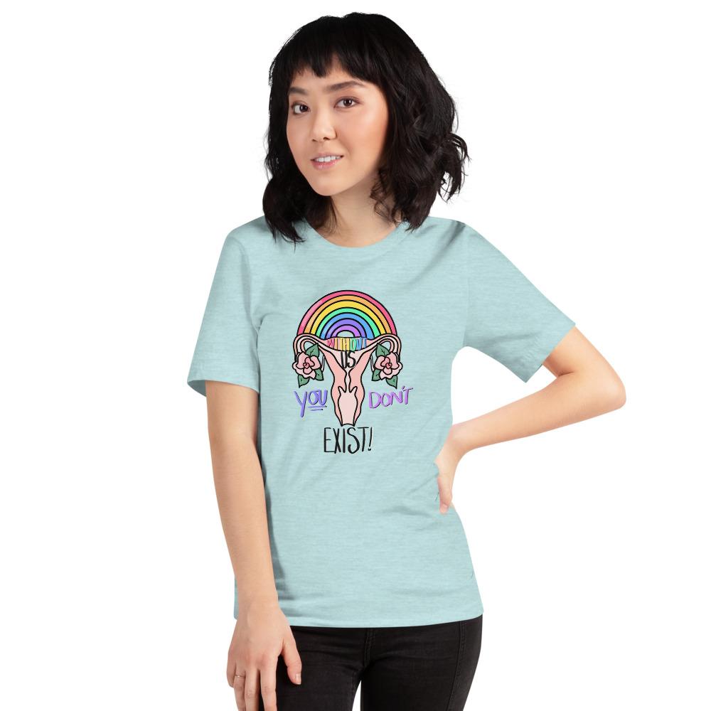 *Without Us You Don't Exist Unisex T-Shirt - Feminist Trash Store