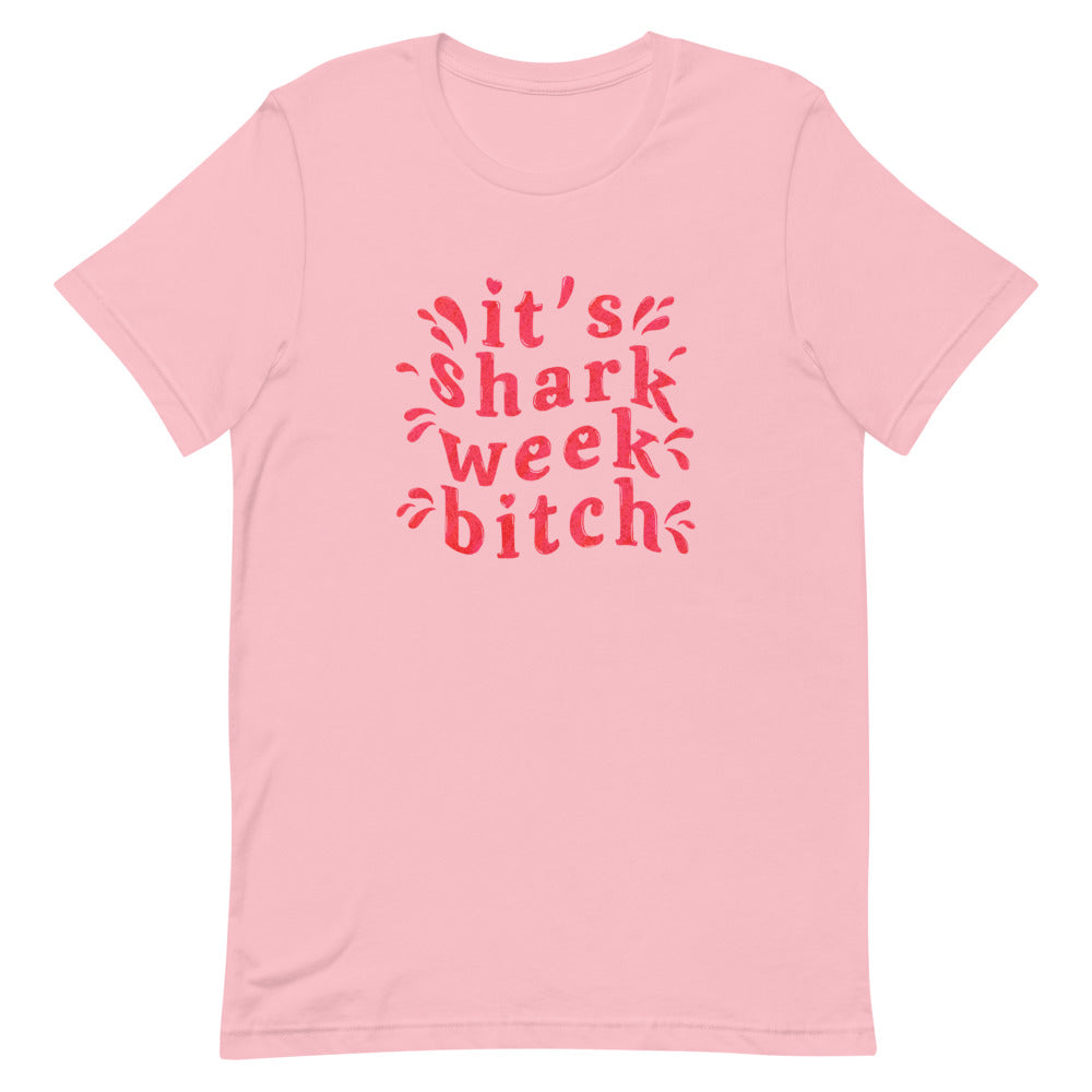 It's Sharkweek Bitch Unisex T-Shirt - Feminist Trash Store