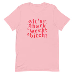 It's Sharkweek Bitch Unisex T-Shirt - Feminist Trash Store
