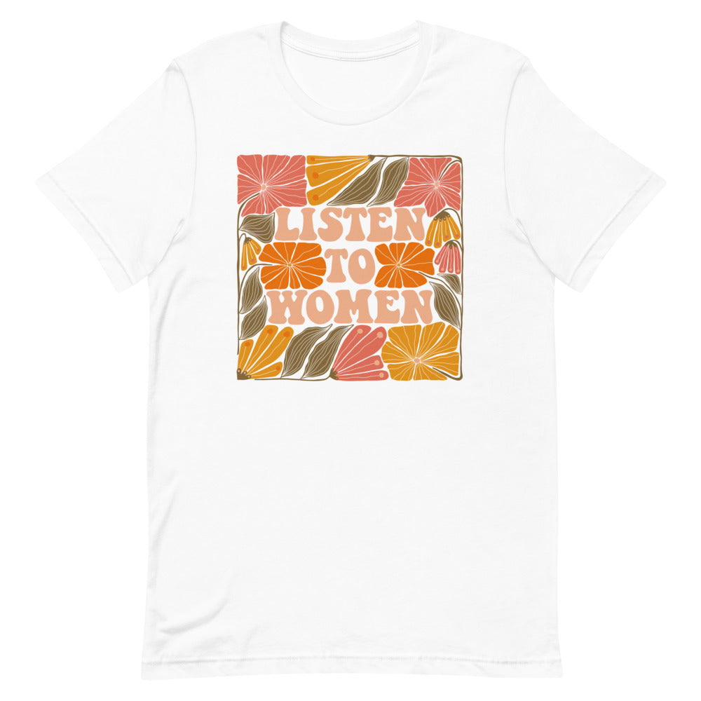 *Listen To Women Unisex T-Shirt - Feminist Trash Store