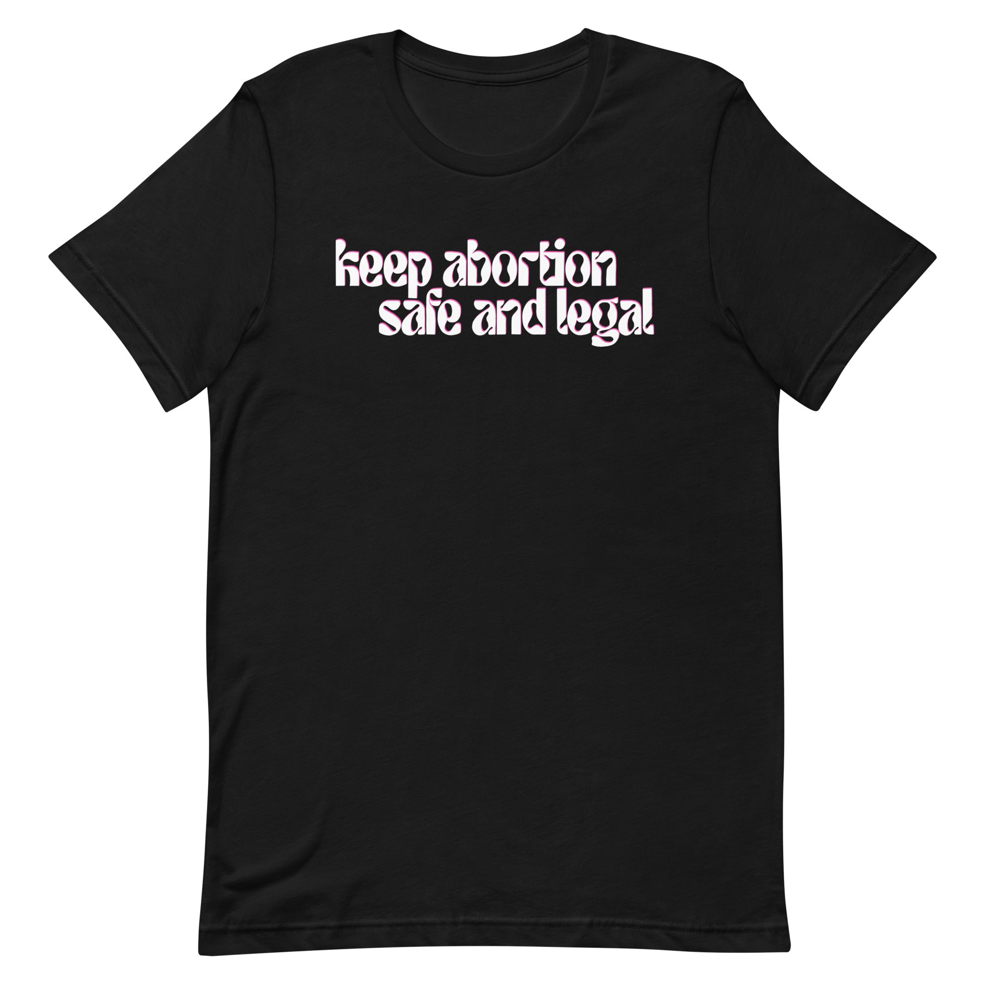 Keep Abortion Safe And Legal Unisex Feminist T-shirt - Shop Women’s Rights T-shirts - Feminist Trash Store - Black
