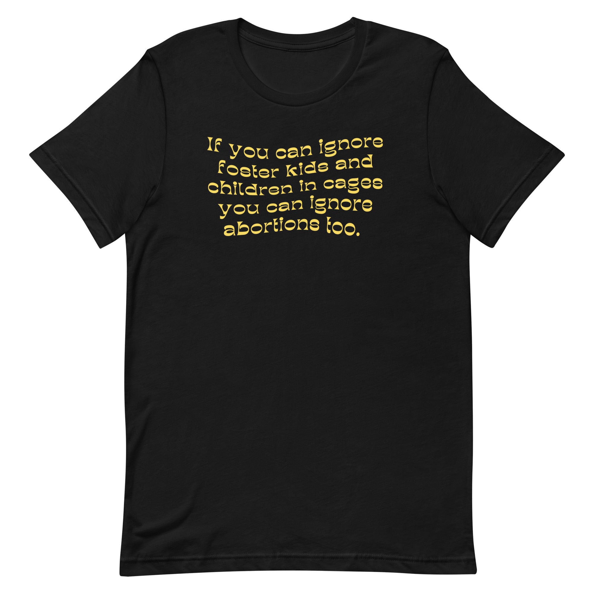 You Can Ignore abortions too Feminist Unisex t-shirt - Shop Women’s Rights T-Shirts - Feminist Trash Store - Black
