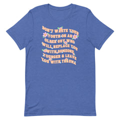 Don’t Waste Your Youth Unisex Feminist t-shirt - Shop Women’s Rights T-shirts - Feminist Trash Store Heather True Royal