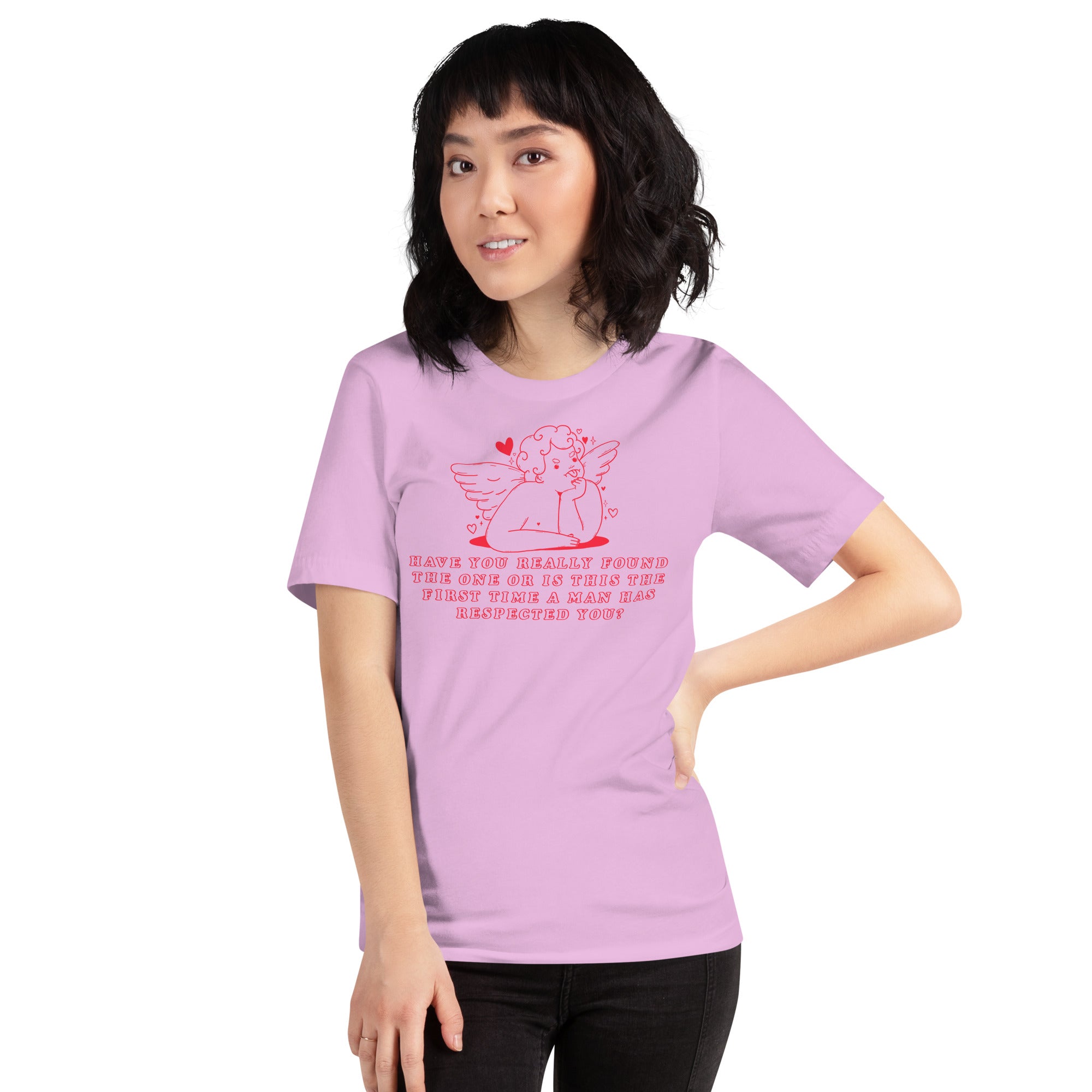 Have You Really Found The One? Unisex t-shirt