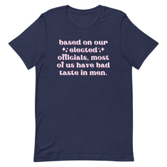Based On Our Elected Officials…Unisex Feminist t-shirt - Shop Women’s Rights T-Shirts - Feminist Trash Store - Navy