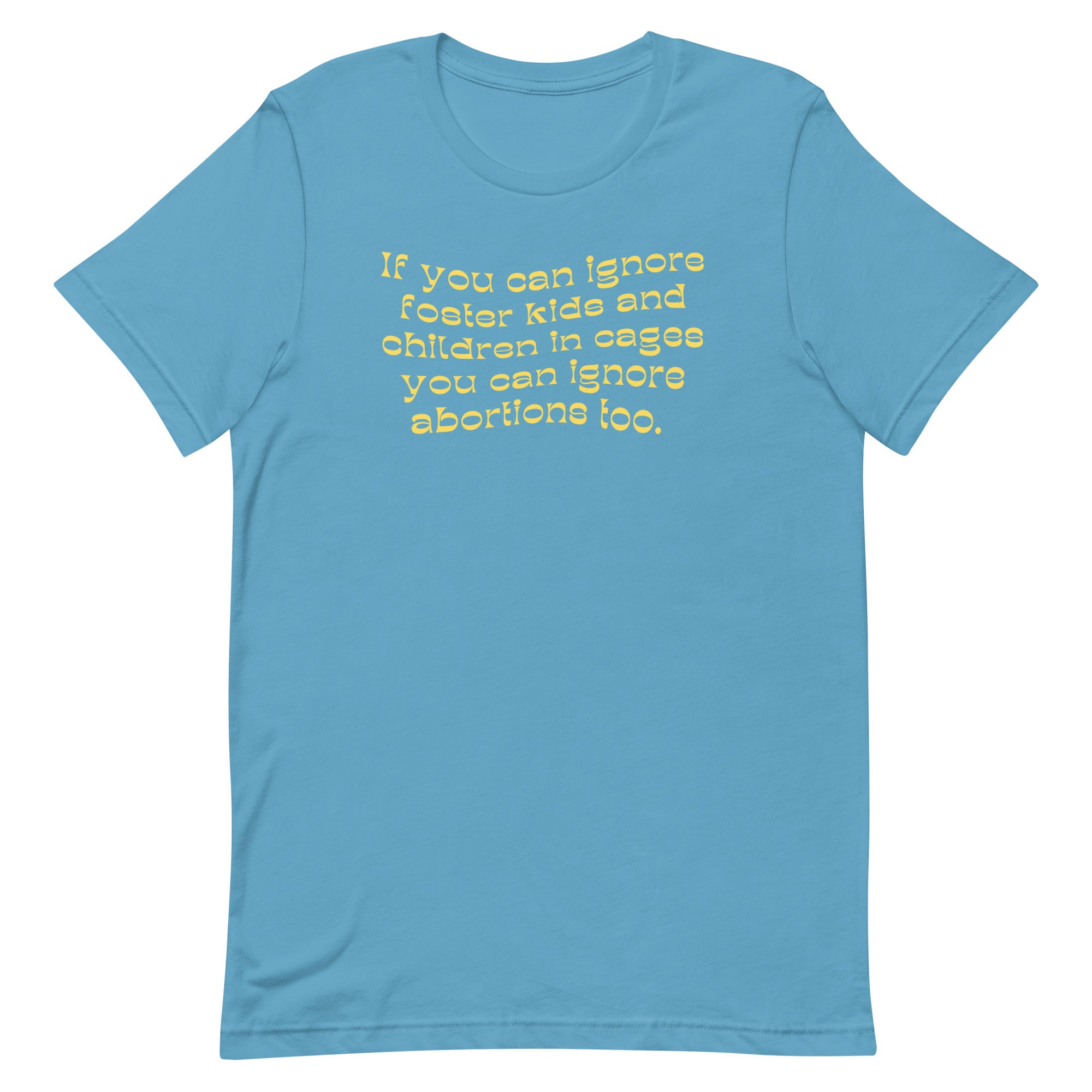 You Can Ignore abortions too Feminist Unisex t-shirt - Shop Women’s Rights T-Shirts - Feminist Trash Store - Ocean Blue
