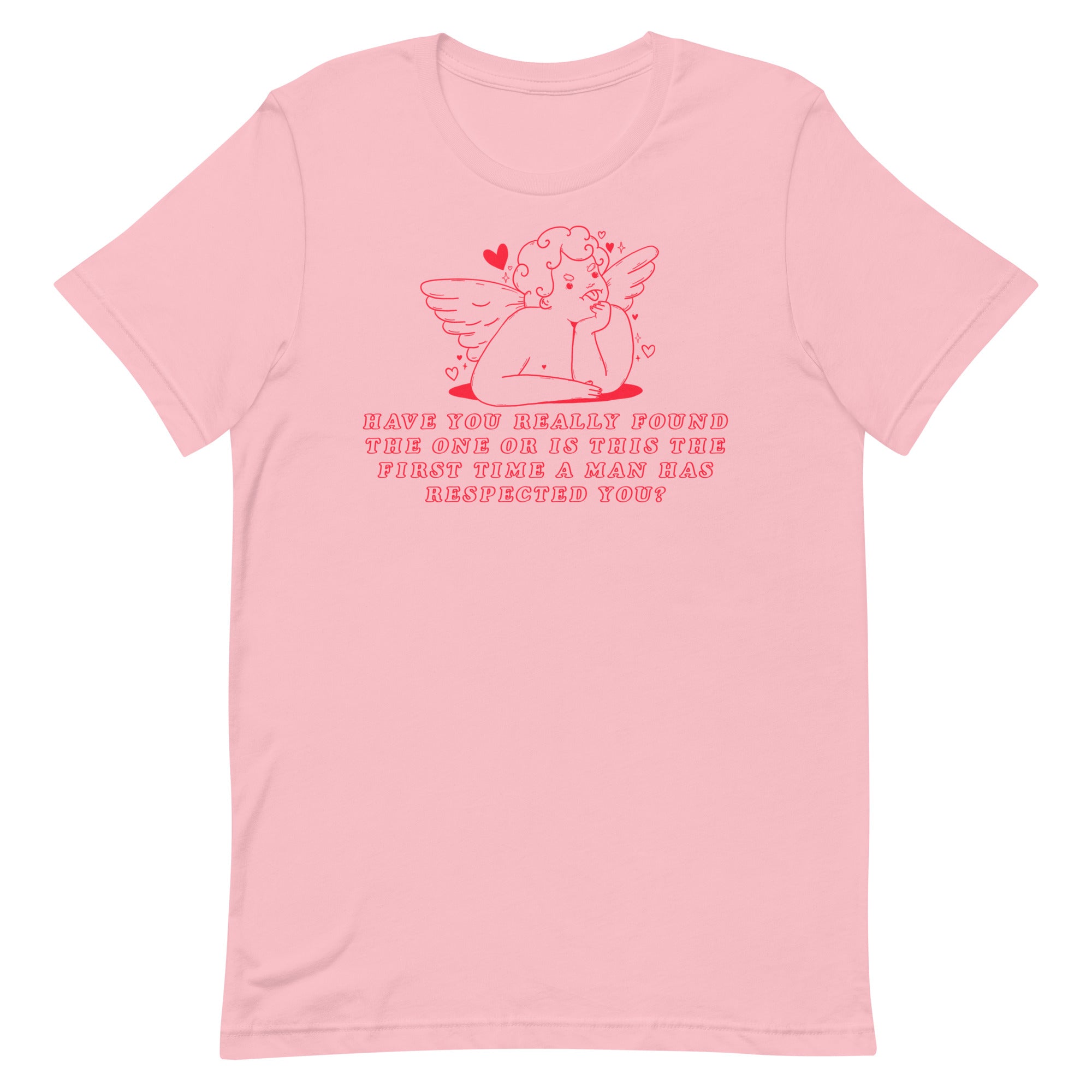 Have You Really Found The One? Unisex Feminist T-shirt - Shop Women’s Rights T-shirts - Feminist Trash Store - Pink