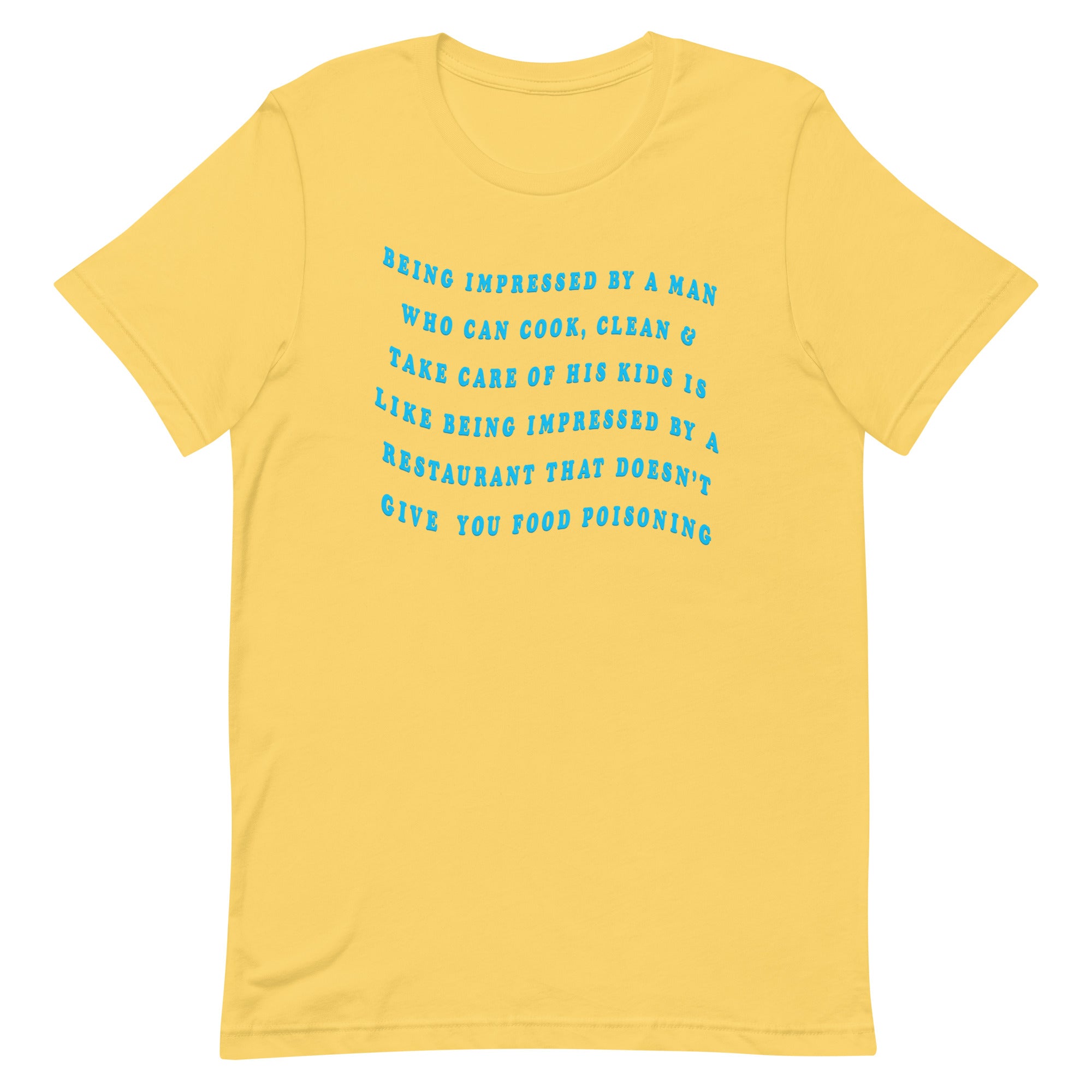 Being Impressed By A Man…Unisex Feminist t-shirt - Shop Women’s Rights T-Shirts - Feminist Trash Store - Yellow
