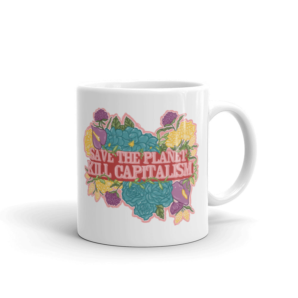 *Save The Planet Kill Capitalism Mug - Feminist Trash Store