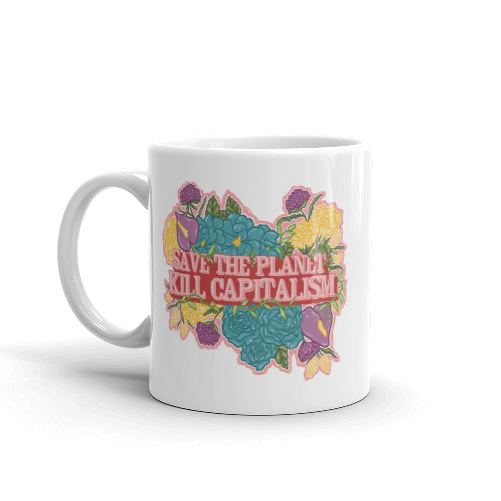 *Save The Planet Kill Capitalism Mug - Feminist Trash Store