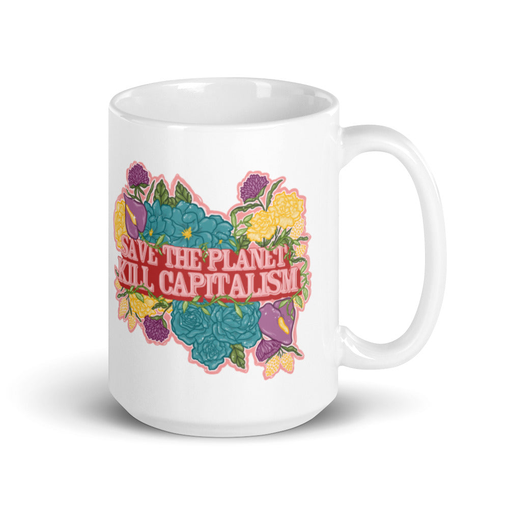 *Save The Planet Kill Capitalism Mug - Feminist Trash Store