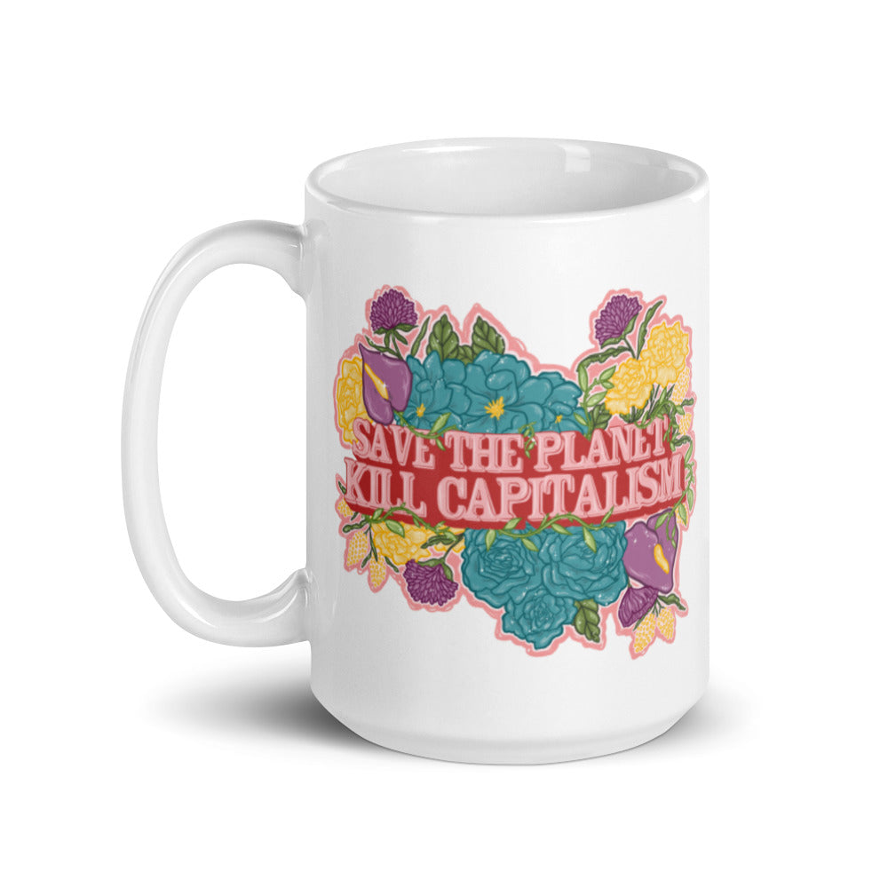*Save The Planet Kill Capitalism Mug - Feminist Trash Store
