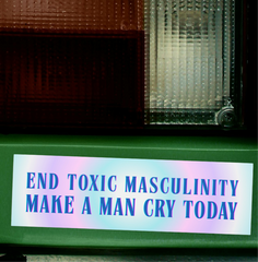 End Toxic Masculinity Magnetic Bumper Sticker