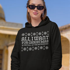 All I Want For Christmas Is The Fall Of The Patriarchy Unisex Hoodie