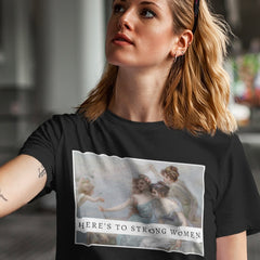 Here’s To Strong WomenUnisex t-shirt