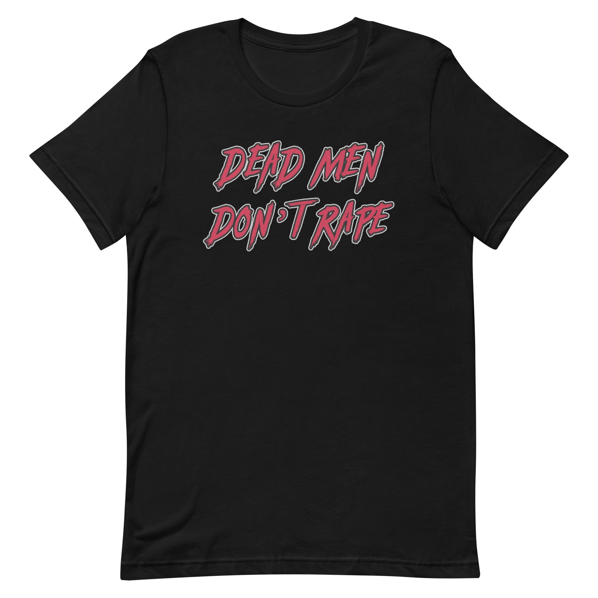 Black feminist tee that says dead men don’t rape. Shop Feminist Trash for feminist apparel and political tees 