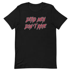 Black feminist tee that says dead men don’t rape. Shop Feminist Trash for feminist apparel and political tees 