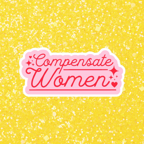 Compensate Women Sticker