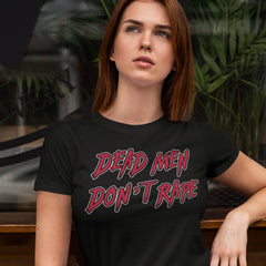 Dead Men Don’t Rape Unisex t-shirt