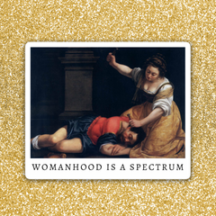 Womanhood Is A Spectrum sticker