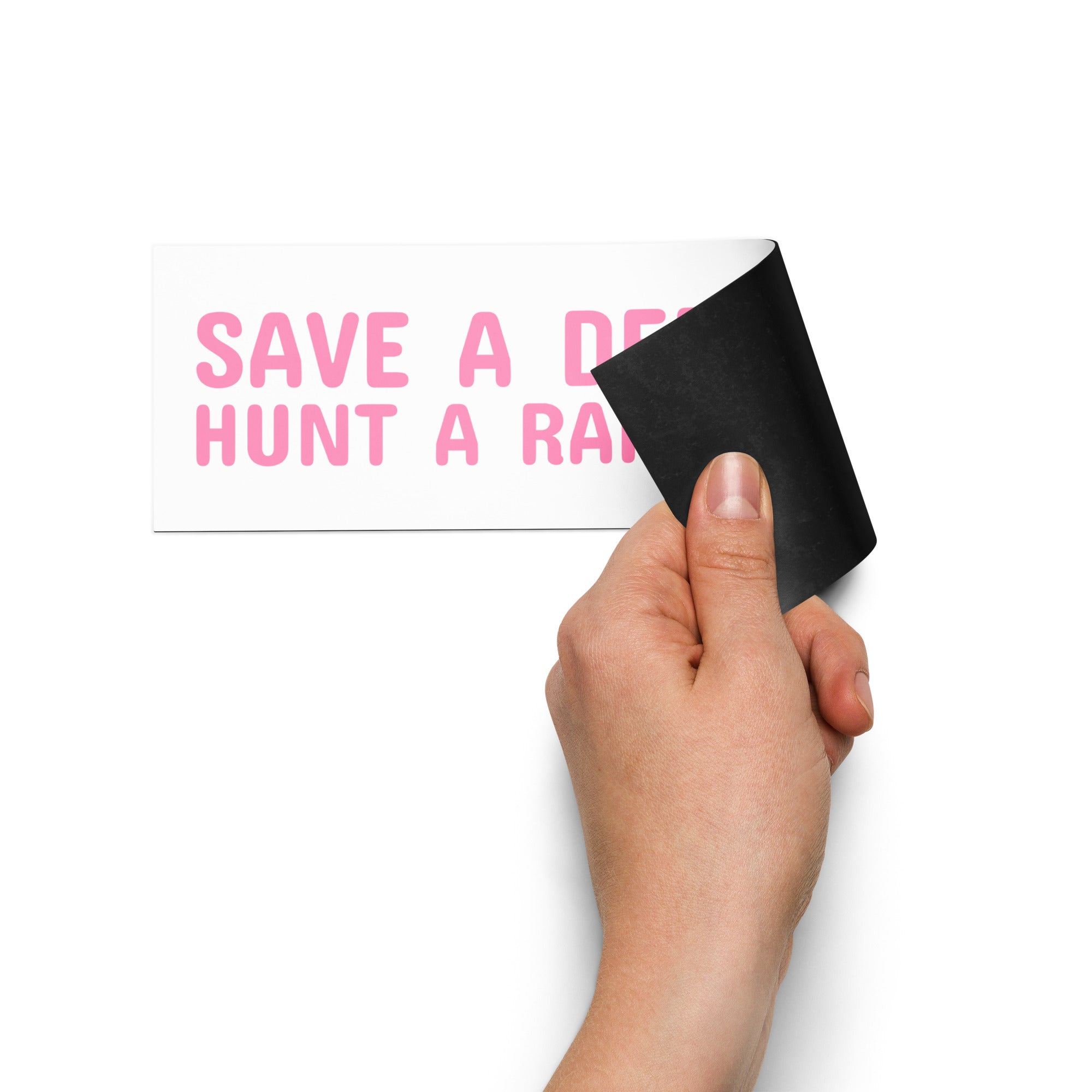 Save A Deer, Hunt A Rapist Car Magnet