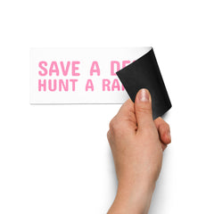 Save A Deer, Hunt A Rapist Car Magnet