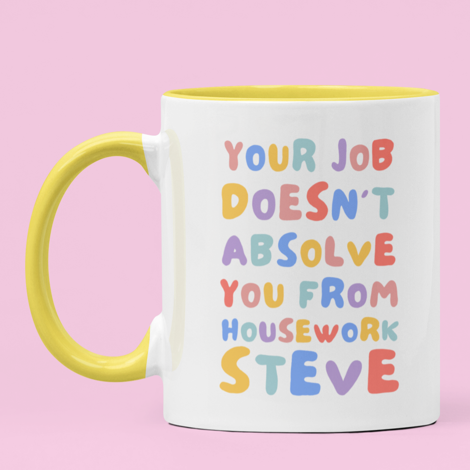 Your Job Doesn’t Absolve You From Housework Feminist Mug - Shop Women’s Rights T-shirts 