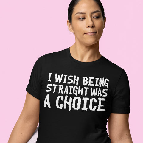 black pride t-shirt thqat says i wish being straight was a choice in white brush writing- shop feminist trash for pride merch and political t-shirts