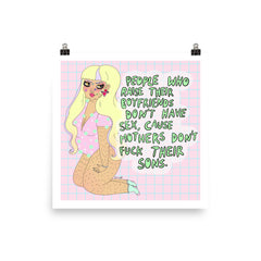 Feminist art print of a cute digital illustration of a  brown hairy plus sized girl with long blonde hair. bubble green text that says people who raise their boyfriends don't have sex, cause mothers don't fuck their sons. you know, just girly things. shop feminist art for empowered women.