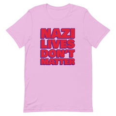 Lilac political shirt that says Nazi Lives Don't Matter in old red writing with a dark purple shadow- shop feminist trash for political clothing and acab t-shirts