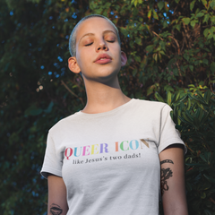 White Pride Shirt that say queer icon just like jesus's two dads in the pride flag colours. Shop social justice clothing and pride shirts today!