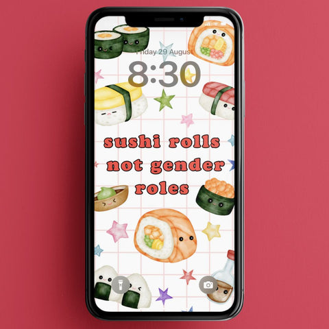 cute sushi phone wallpaper that says sushi rolls not gender rolls in red writing- Shop feminist trash for cute phone backgrounds and i phone wallpapers