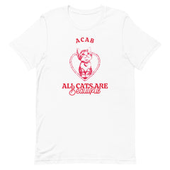 White unisex ACAB tshirt featuring a cute red cat illustration that says all cats are beautiful- Shop feminist trash for feminist tees, acab shirts, political clothing and dump him shirts.