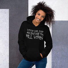 Black Halloween feminist hoodie that says witch was just an excuse to kill women in white horror themed writing