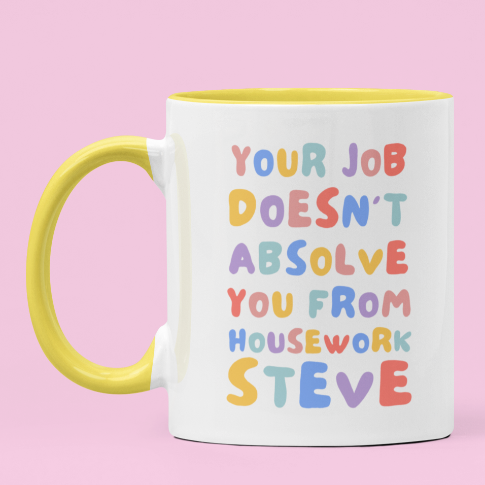 Your Job Doesn’t Absolve You From Housework Feminist Mug - Shop Women’s Rights accessories 